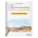 Livre 5 MINUTES POUR DESSINER... LES PAYSAGES 54 idées pour croquer sur le vif